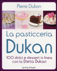 Pasticceria_Dukan_100_Dolci_E_Dessert_In_Linea_Con_La_Dieta_Dukan_-Dukan_Pierre