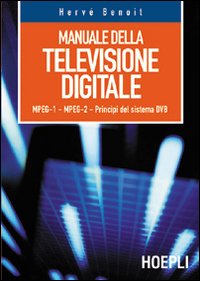 Manuale_Della_Televisione_Digitale_-Benoit_H.