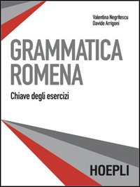 Grammatica Romena Soluzioni di Negritescu Valentina; Arrigoni - libri Grammatica Romena Soluzioni di Negritescu Valentina; Arrigoni - libri