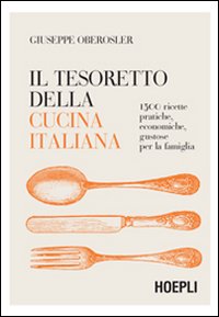 Tesoretto_Della_Cucina_Italiana_1500_Ricette_-Oberosler_Giuseppe