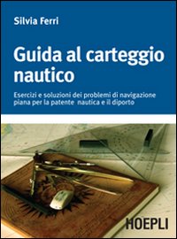 Guida_Al_Carteggio_Nautico_-Ferri_Silvia