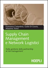 Supply_Chain_Management_E_Network_Logistici_-Costantino_F._Di_Gravio_G.