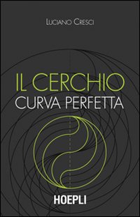 Cerchio_Curva_Perfetta_(il)_-Cresci_Luciano