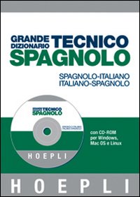 Grande Dizionario Tecnico Spagnolo - Italiano  di Aa.vv. - libri