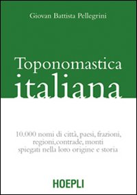 Toponomastica_Italiana._10.000_Nomi_Di_Citta,_-Pellegrini_G._Battista