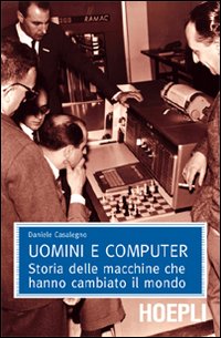 Uomini_E_Computer_Storia_Delle_Macchine_-Casalegno_Daniele