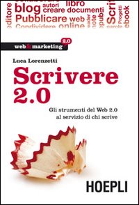 Scrivere_2.0_Gli_Strumenti_Del_Web_Per_Chi_Scrive_-Lorenzetti__
