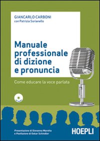 Manuale_Professionale_Di_Dizione_E_Pronuncia_+_Cd_-Carboni_Giancarlo_Sorianello_P