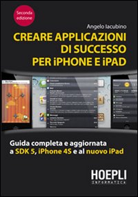 Creare_Applicazioni_Di_Successo_Per_Iphone_E_Ipad_-Iacubino_Angelo