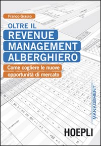 Oltre_Il_Revenue_Management_Alberghiero_-Grasso_Franco