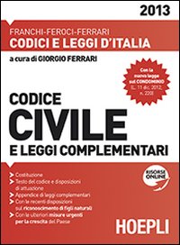 Codice_Civile_E_Leggi_Complementari_2013_-Aa.vv._Ferrari_G._(cur.)
