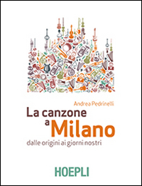Canzone_A_Milano_Dalle_Origini_Ai_Giorni_Nostri_(la)_-Pedrinelli_Andrea
