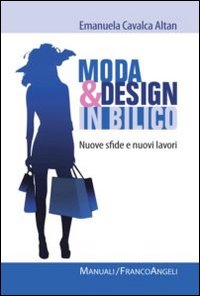 Moda_E_Design_In_Bilico_Nuove_Sfide_E_Nuovi_Lavori_-Cavalca_Altan_Emanuela