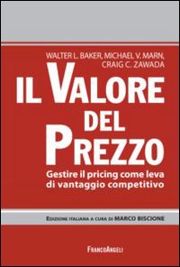 Valore_Del_Prezzo_Gestire_Il_Pricing_Come_Leva_Di_Vantaggio_Competitivo_-Baker_Walter_R._Marn_Michael_V