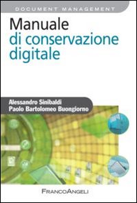 Manuale_Di_Conservazione_Digitale_-Sinibaldi_Alessandro_Buongiorn