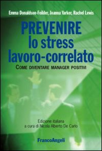 Prevenire_Lo_Stress_Lavoro-correlato_Come_Diventare_Manager_Positivi_-Donaldson-feilder_Emma_Yarker