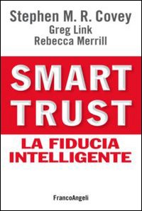 Smart_Trust_La_Fiducia_Intelligente_-Covey_Stephen_R._Link_Greg_Mer