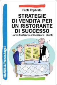 Strategie_Di_Vendita_Per_Un_Ristorante_Di_Successo_-Imparato_Paola