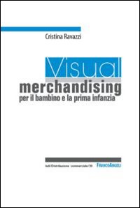 Visual_Merchandising_Per_Il_Bambino_E_La_Prima_Infanzia_-Ravazzi_Cristina
