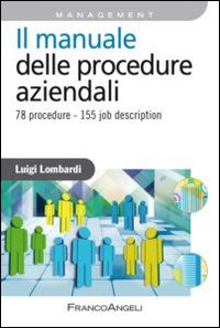 Manuale_Delle_Procedure_Aziendali_78_Procedure_155_Job_Description_(il)_-Lombardi_Luigi