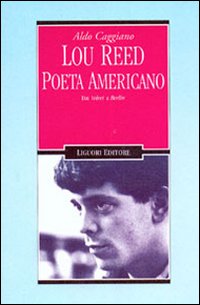 Lou_Reed_Poeta_Americano_-Caggiano_Aldo