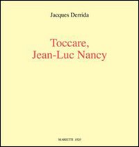 Toccare_Jean_Luc_Nancy_-Derrida_Jacques