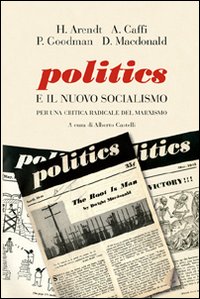 Politics_E_Il_Nuovo_Socialismo_Per_Una_Critica_Rad-Aa.vv._Castelli_A._(cur.)