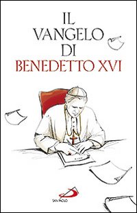 Vangelo_Di_Benedetto_Xvi_(il)_-Benedetto_Xvi_Ratzinger