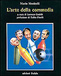 Arte Della Commedia (l`)  di Monicelli Mario; Codelli L. (c - libri