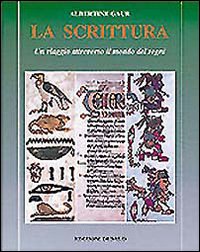 Scrittura. Un Viaggio Attraverso Il Mondo Dei  di Gaur Albertine - libri