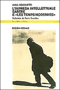 Impresa Intellettuale. Sartre E `les Temps Mo  di Boschetti Anna - Libro