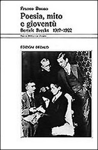 Poesia, Mito E Gioventu`. Bertolt Brecht (191  di Buono Franco - libri