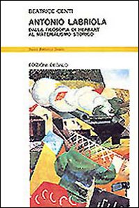Antonio Labriola. Dalla Filosofia Di Herbart  di Centi Beatrice - libri