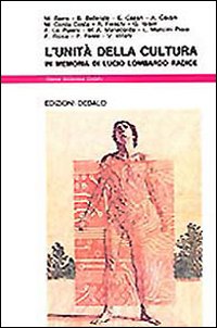 Unita` Della Cultura. In Memoria Di Lucio Lom  di Aa.vv. - libri