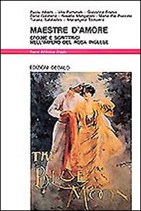 Maestre D`amore. Eroine E Scrittrici Nell`imp di Aa.vv. - Libro Maestre D`amore. Eroine E Scrittrici Nell`imp di Aa.vv. - Libro
