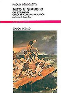 Mito E Simbolo. Gli Strumenti Della Psicologi  di Bertoletti Paolo - libri