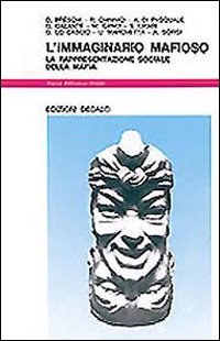 Immaginario Mafioso. La Rappresentazione Soci  di Lo Cascio G. (cur.) - libri