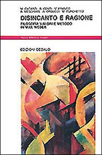 Disincanto E Ragione. Filosofia, Valori E Met  di Aa.vv. - libri