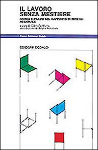 Lavoro Senza Mestiere. Norma E Prassi Nel Rap  di Sforza G. (cur.) - libri
