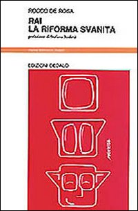 Rai La Riforma Svanita  di De Rosa Rocco - libri