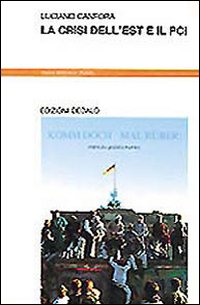 Crisi Dell`est E Il Pci  di Canfora Luciano - libri