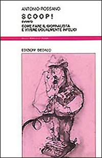 Scoop!  di Rossano Antonio - Libro Scoop!  di Rossano Antonio - Libro