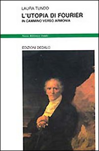Utopia Di Fourier  di Tundo Laura - Libro Utopia Di Fourier  di Tundo Laura - Libro