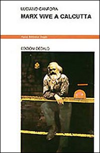 Marx Vive A Calcutta  di Canfora Luciano - libri