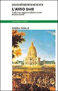 Anno 2440 (l`) di Mercier Louis-sebastien; Tundo - libri Anno 2440 (l`) di Mercier Louis-sebastien; Tundo - libri