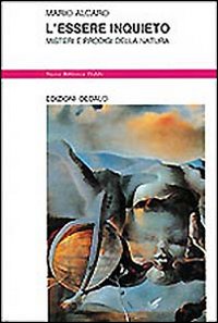 Essere Inquieto. Misteri E Prodigi Della Natu  di Alcaro Mario - libri