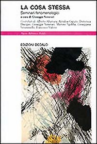 Cosa Stessa. Seminari Fenomenologici (la)  di Semerari G. (cur.) - libri