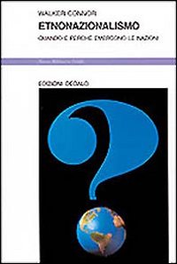 Etnonazionalismo  di Connor Walker - Libro Etnonazionalismo  di Connor Walker - Libro