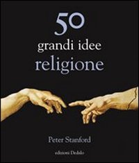 Cinquanta_Grandi_Idee_Religione_-Stanford_Peter