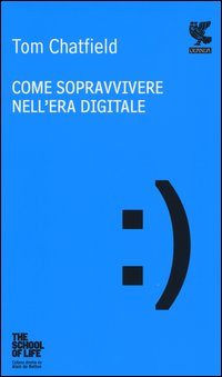 Come_Sopravvivere_Nell`era_Digitale_-Chatfield_Tom